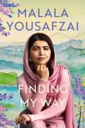 Finding my Way by Malala Yousafzi