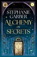 Alchemy of Secrets by Stephanie Garber