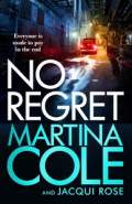 No Regret by Martina Cole and Jacqui Rose
