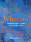 Whānau by Donovan Te Ahunui Farnham and Rehua Wilson