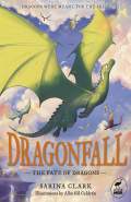 Dragonfall: The Fate of Dragons by Sarina Clark