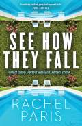 See How They Fall by Rachel Paris